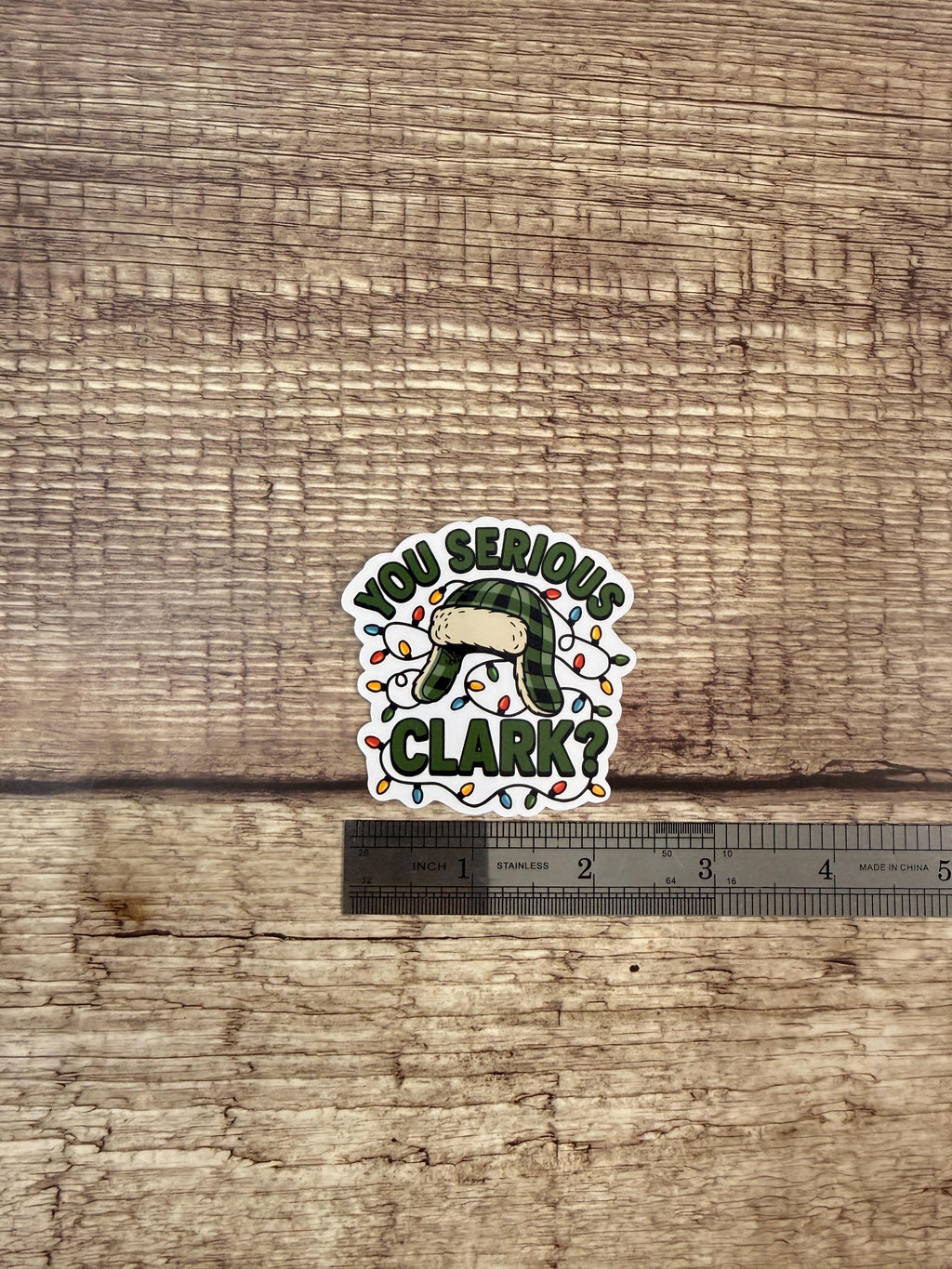 Funny Christmas Waterproof Sticker "You Serious Clark?"  Classic Movie Quote Gift - Vinyl Decal