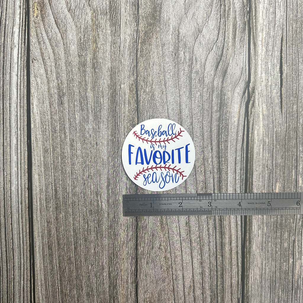 Baseball Is My Favorite Season Sticker - Waterproof Vinyl Decal