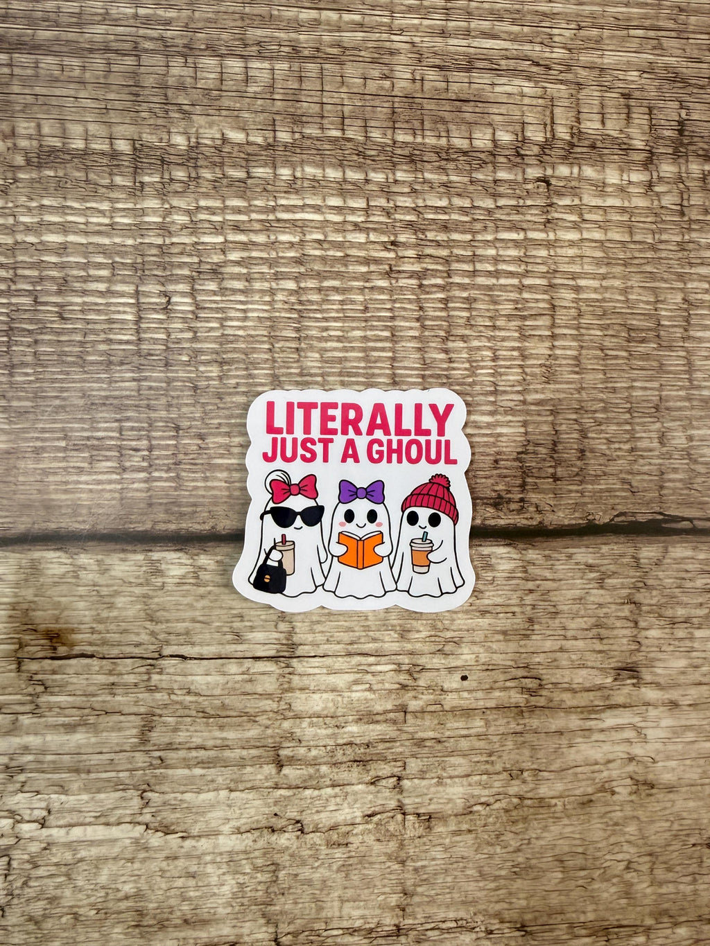 Cute Halloween Ghost Waterproof Sticker – "Literally Just a Ghoul" Funny Spooky Season Vinyl Decal, Aesthetic Halloween Gift