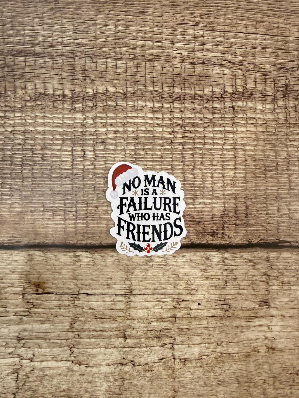 No Man is a Failure Who Has Friends Waterproof Sticker - Classic Christmas Movie Quote | Holiday Vinyl Decal