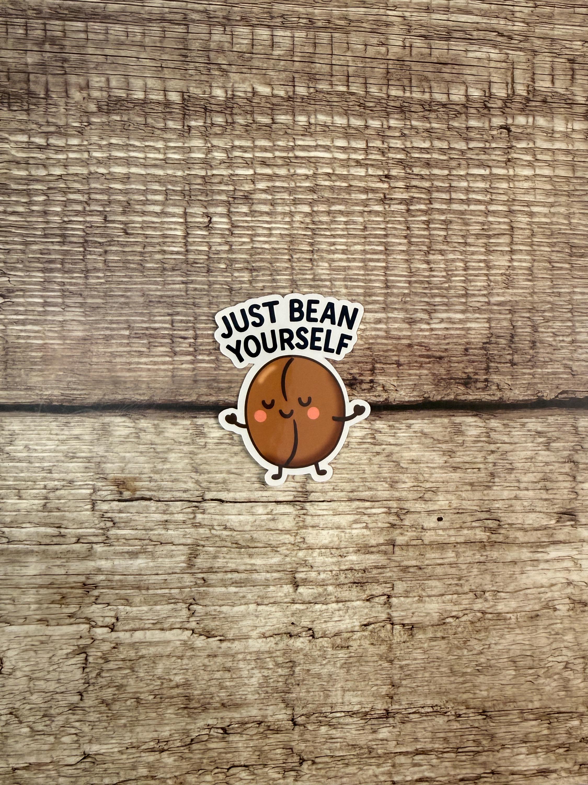 Cute Food Pun Waterproof Sticker: "Just Bean Yourself" Motivational Vinyl Decal Gift