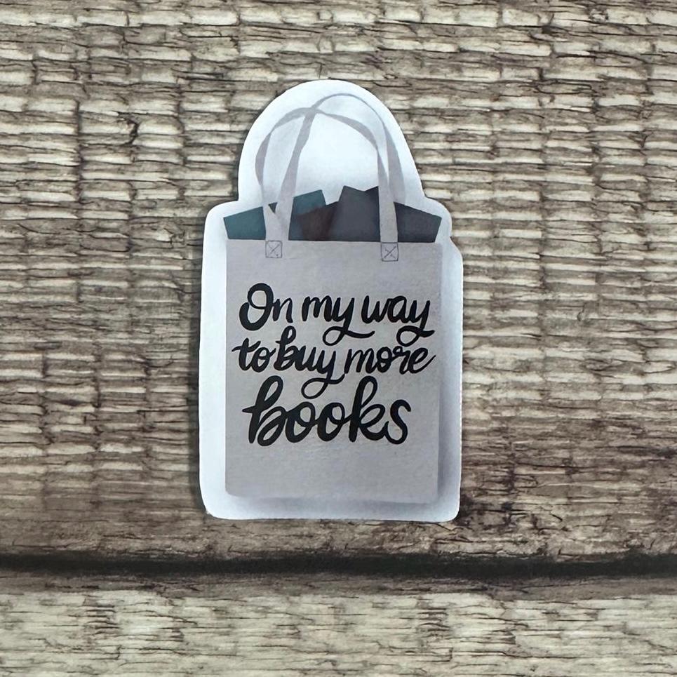 Book Lover Waterproof Sticker: "On My Way to Buy More Books" Vinyl Decal for Kindle, Laptop, Water Bottle