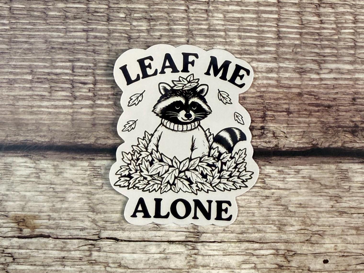 Funny Fall Waterproof Sticker "Leaf Me Alone" Raccoon Vinyl Decal