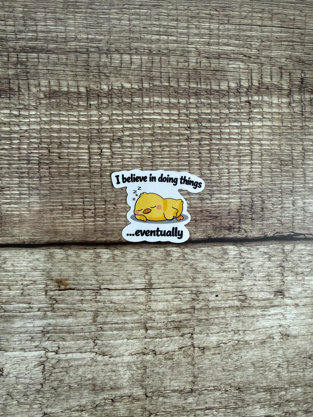 Funny Procrastination Waterproof Sticker "I Believe In Doing Things Eventually" Vinyl Decal Gift