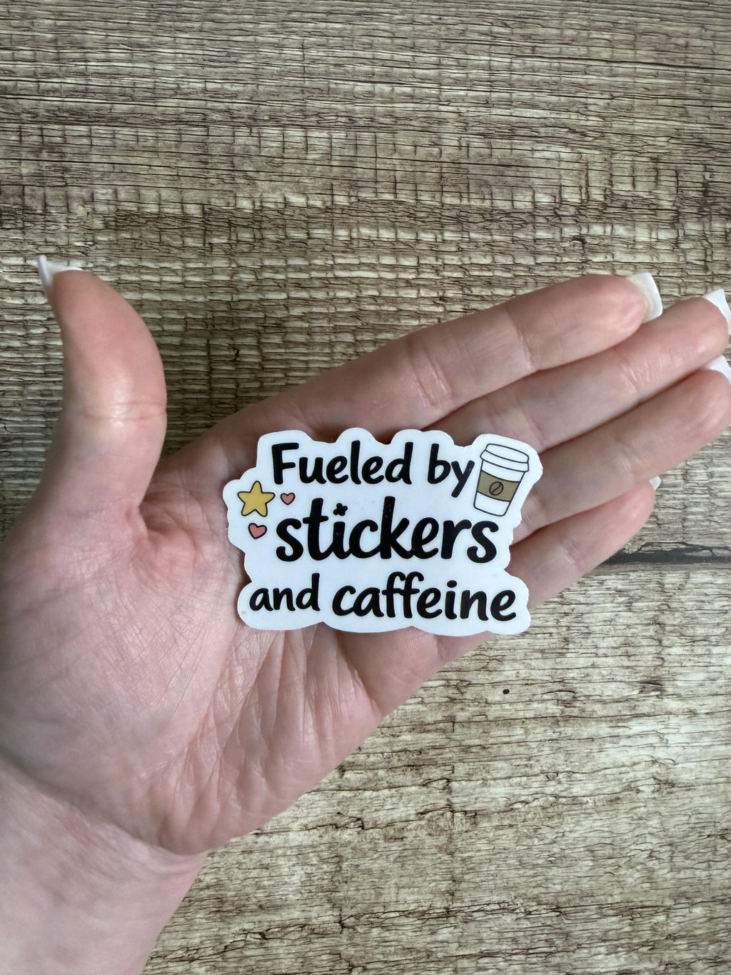 Funny Coffee Waterproof Sticker "Fueled by Stickers and Caffeine" Vinyl Decal Gift