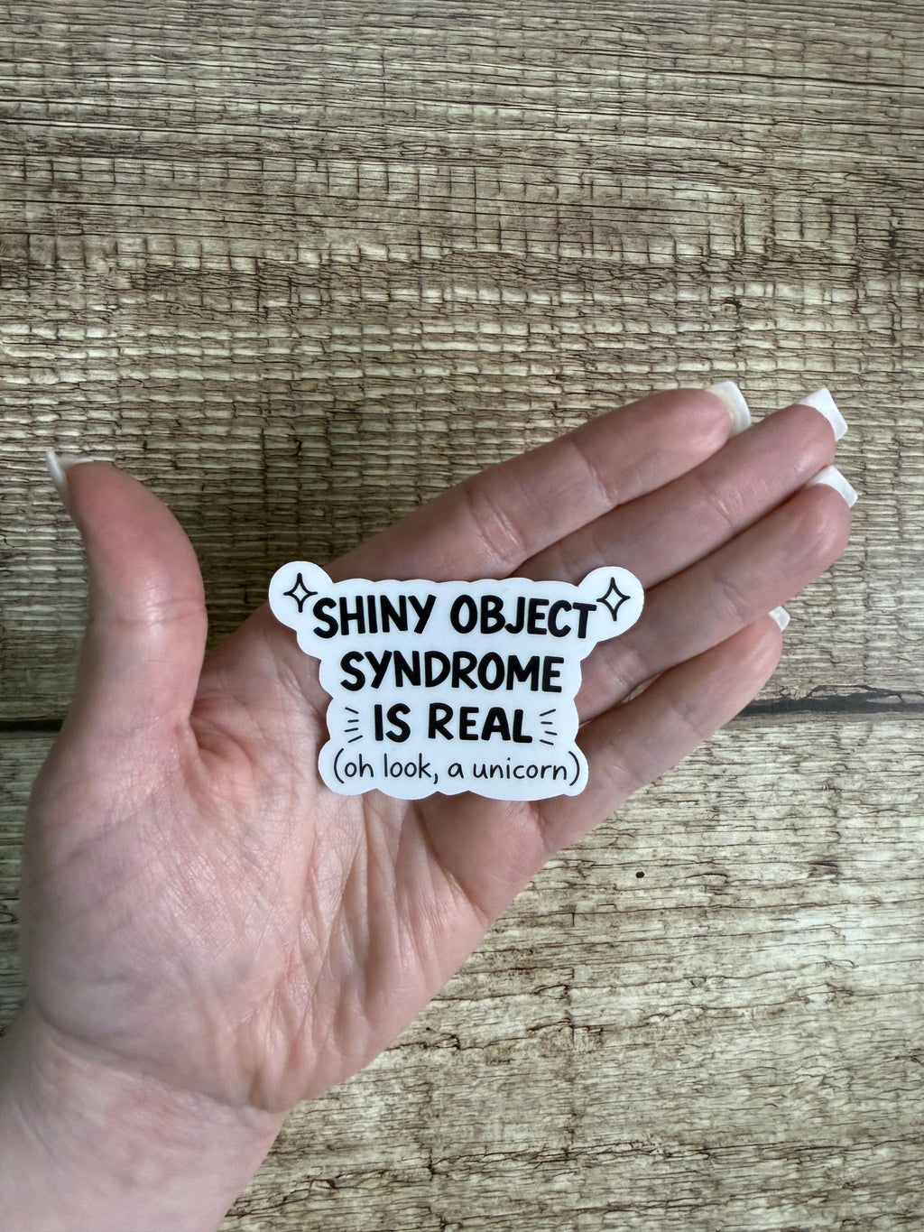 Funny ADHD Waterproof Sticker "Shiny Object Syndrome Is Real" Vinyl Decal Gift