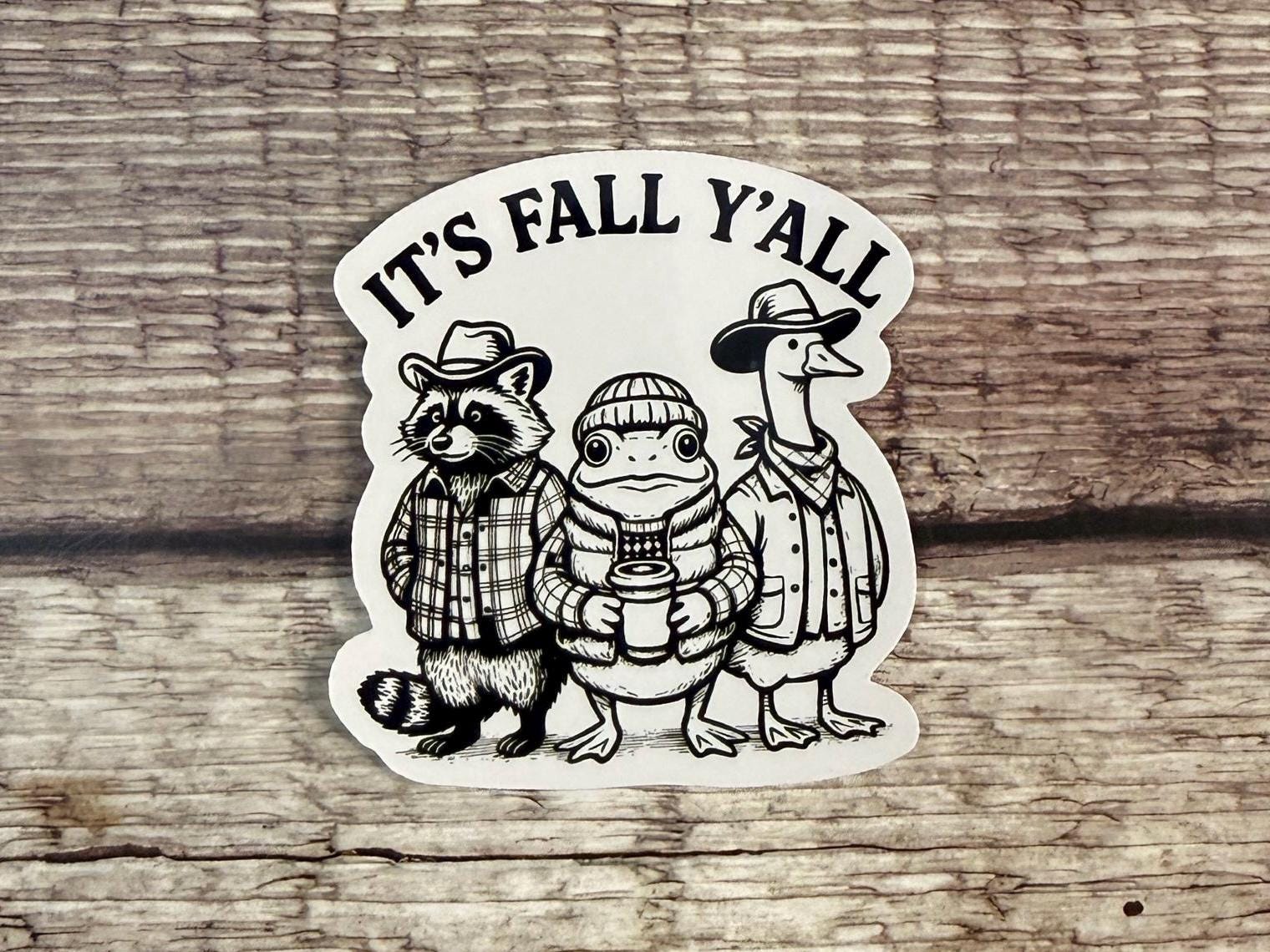 Funny Fall Sticker: "It’s Fall Y’all" Western Theme Raccoon Frog Goose – Waterproof Vinyl Decal
