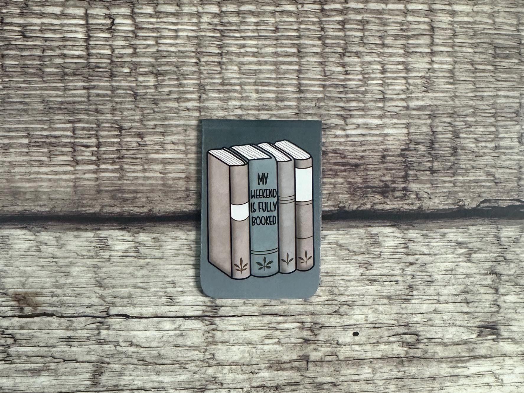 Funny Magnetic Bookmark: My Weekend is Fully Booked - Gift for Book Lovers