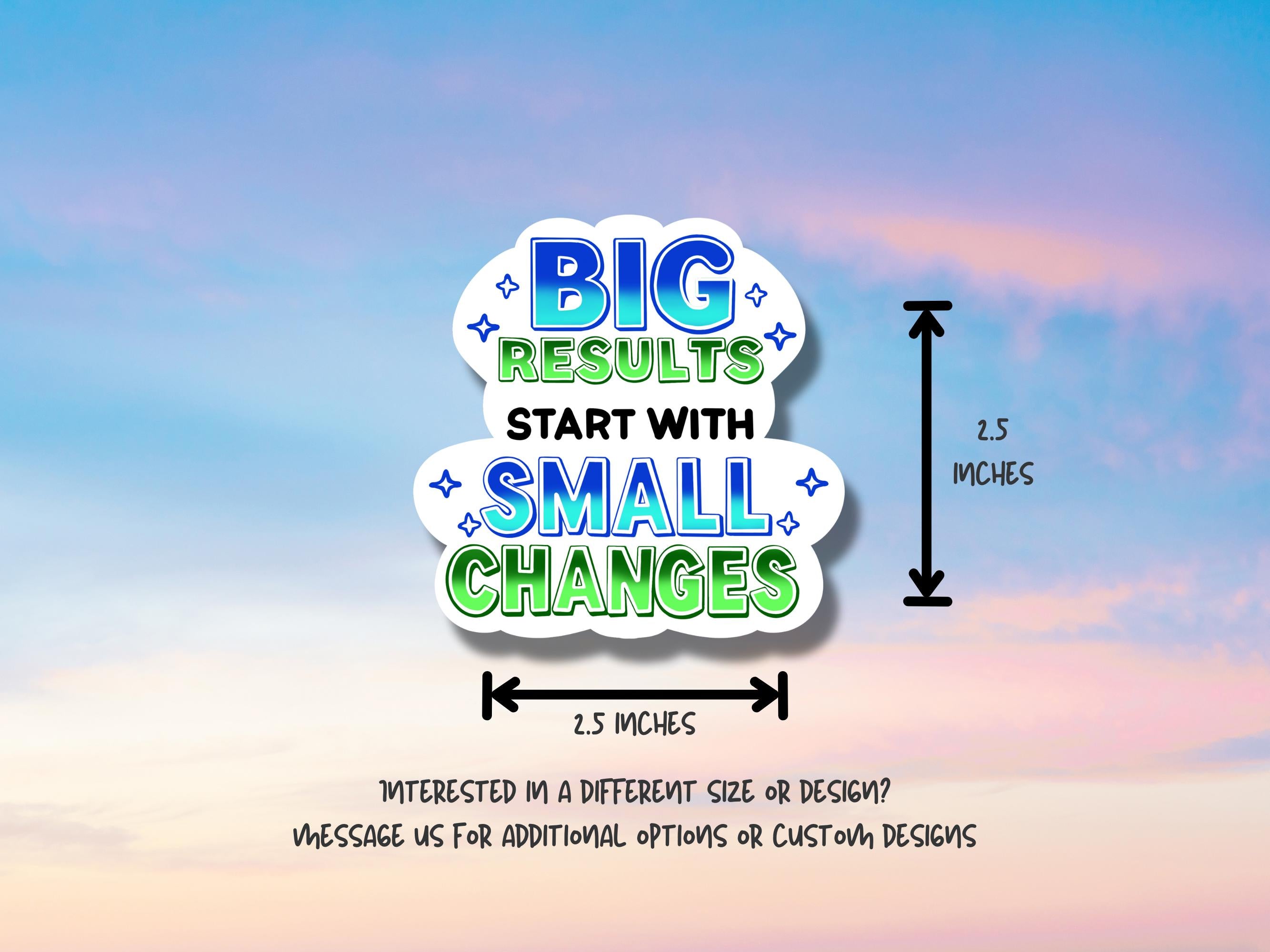 Big Results Start with Small Changes Sticker Motivational New Years Goals Sticker