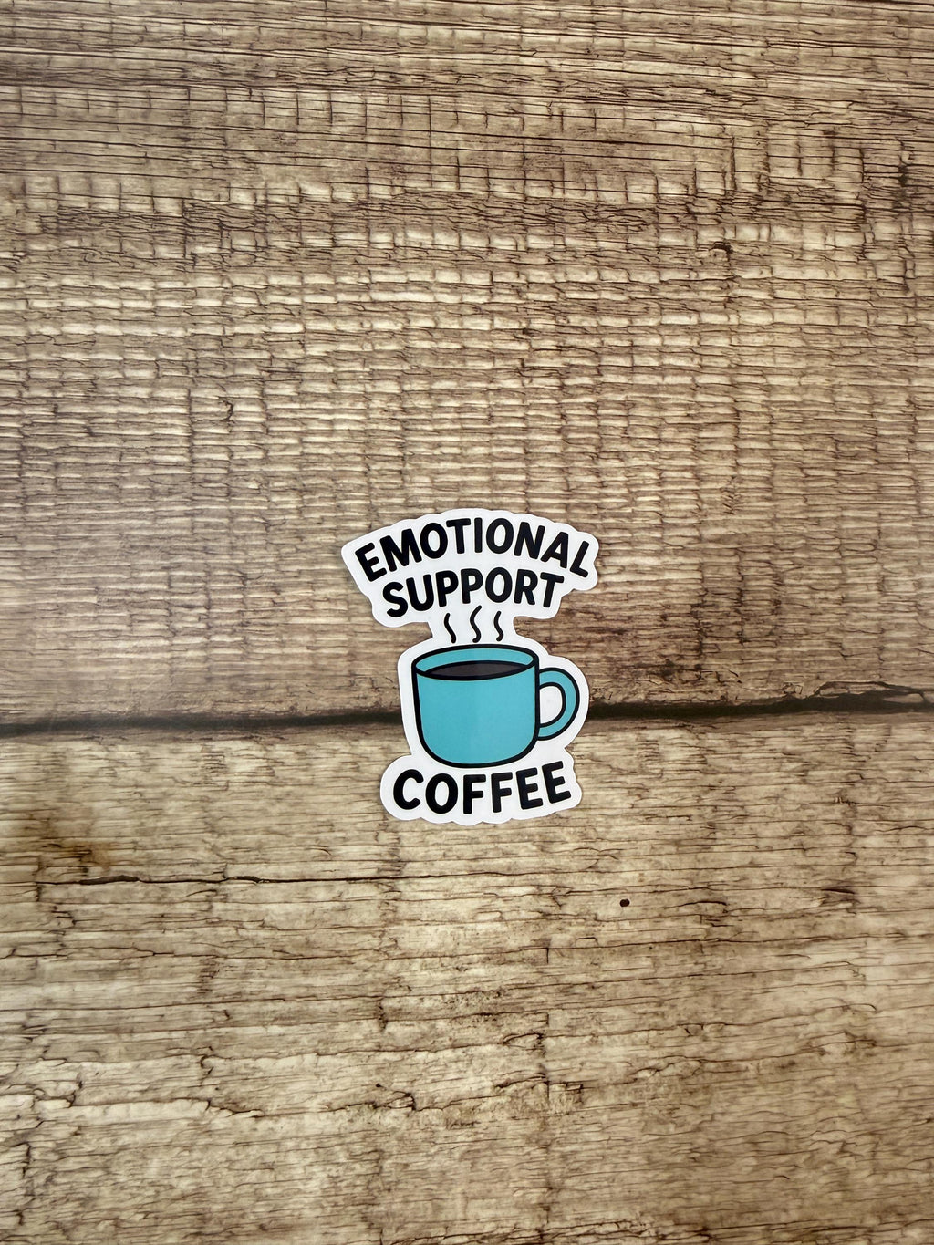 Funny Coffee Waterproof Sticker – Emotional Support Coffee Vinyl Decal Gift