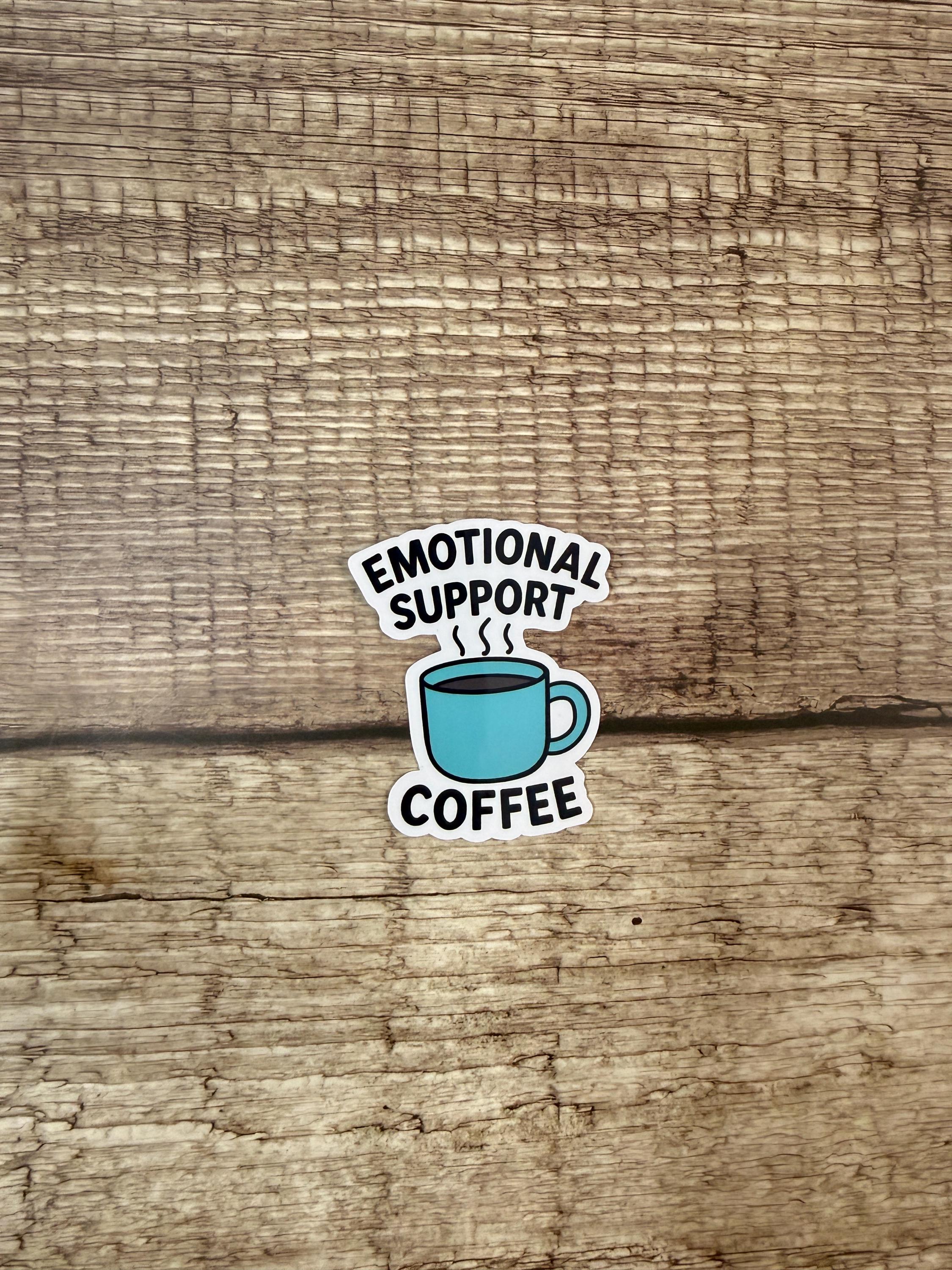 Funny Coffee Waterproof Sticker – Emotional Support Coffee Vinyl Decal Gift