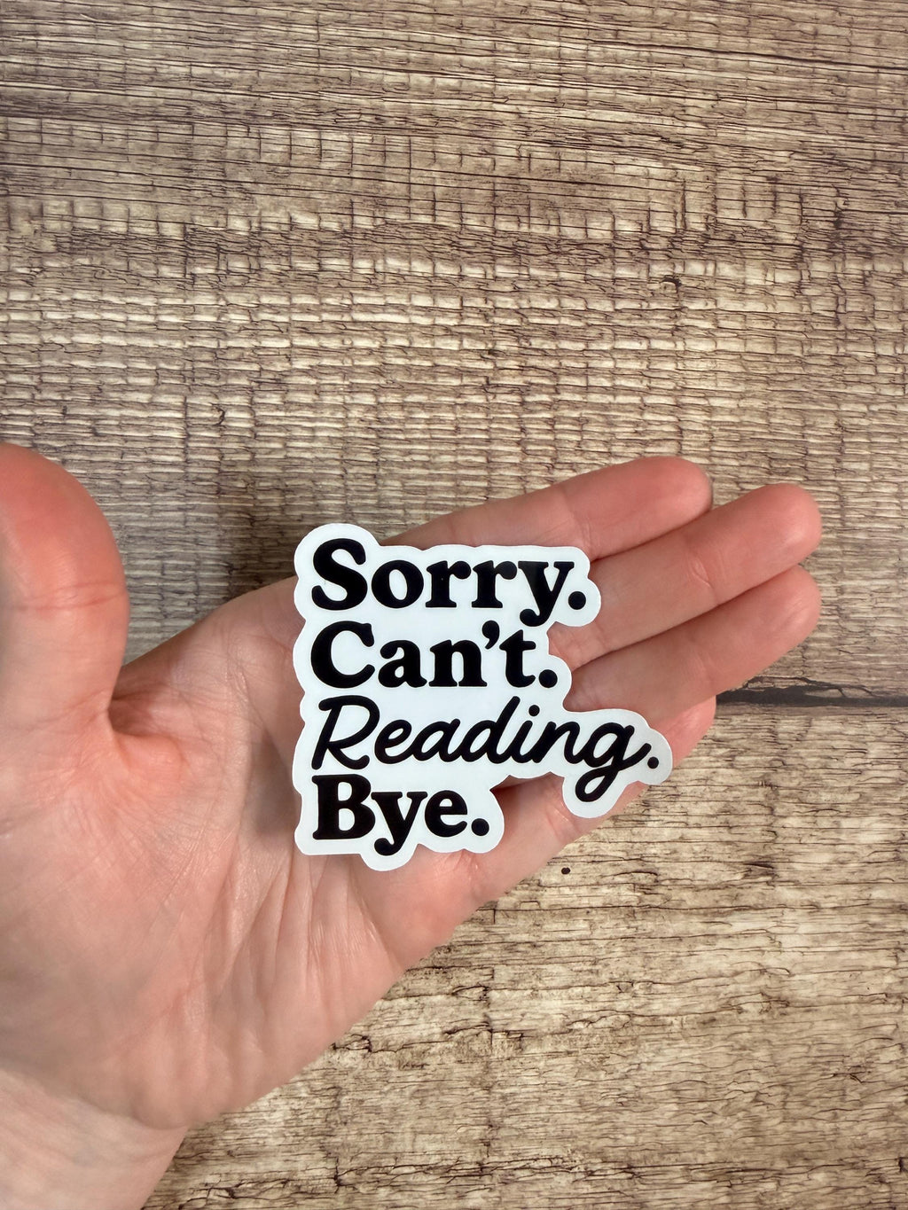 Bookish Sticker – Funny "Sorry Can’t Reading Bye" Waterproof Vinyl Decal for Water Bottles & E-Readers