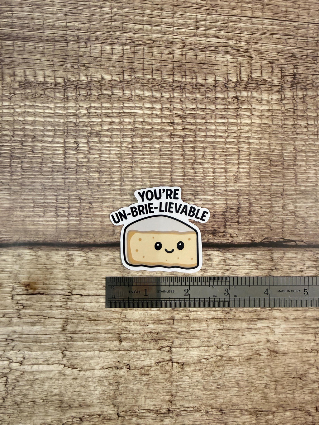 Funny Food Pun Waterproof Sticker: You’re Un-brie-lievable Vinyl Decal Gift