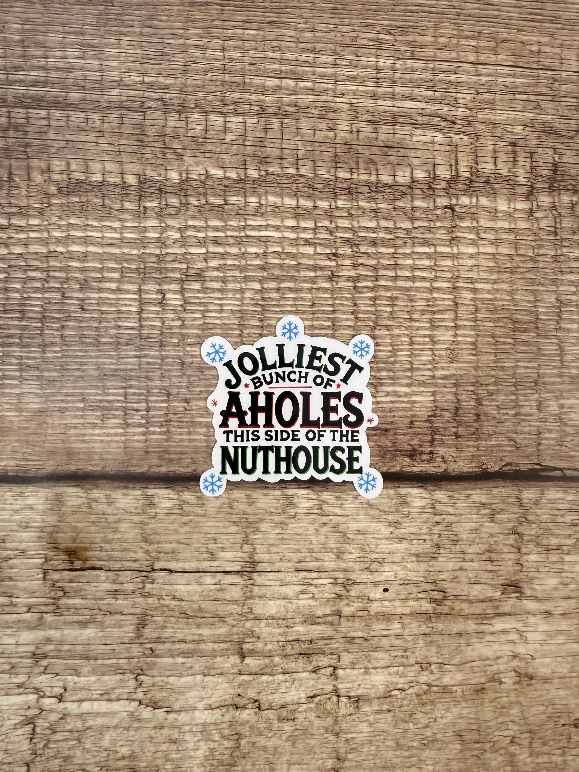 Jolliest Bunch of Aholes Waterproof Sticker | Christmas Vacation Quote | Funny Holiday Movie Quote | Hilarious Christmas Vinyl Decal Gift