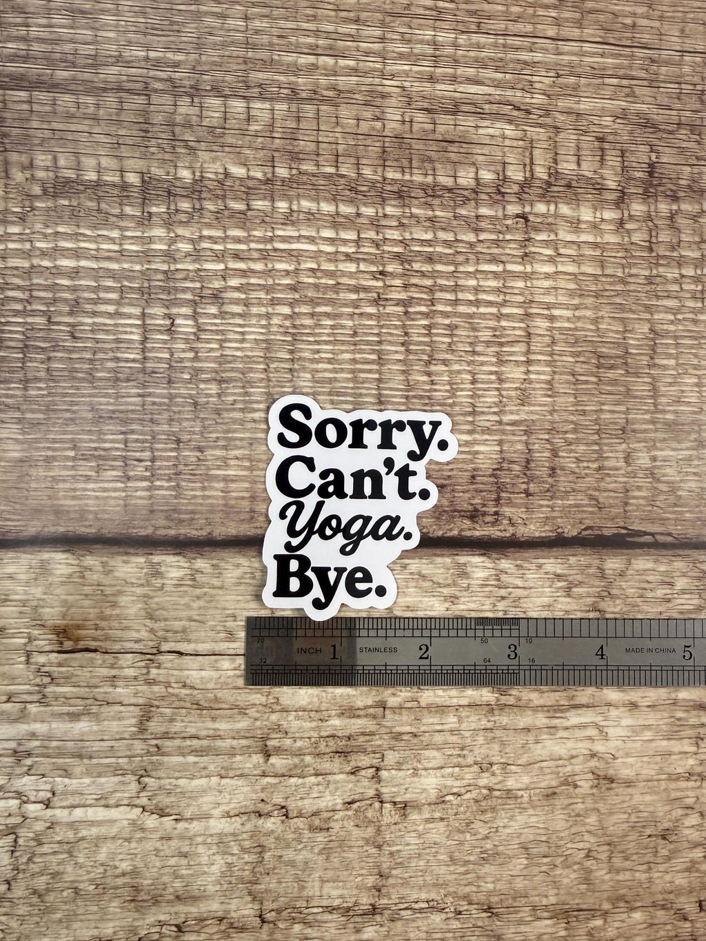 Sarcastic Yoga Vinyl Decal: "Sorry. Can't. Yoga. Bye" Sassy Fitness Waterproof Sticker for Water Bottles & Laptops