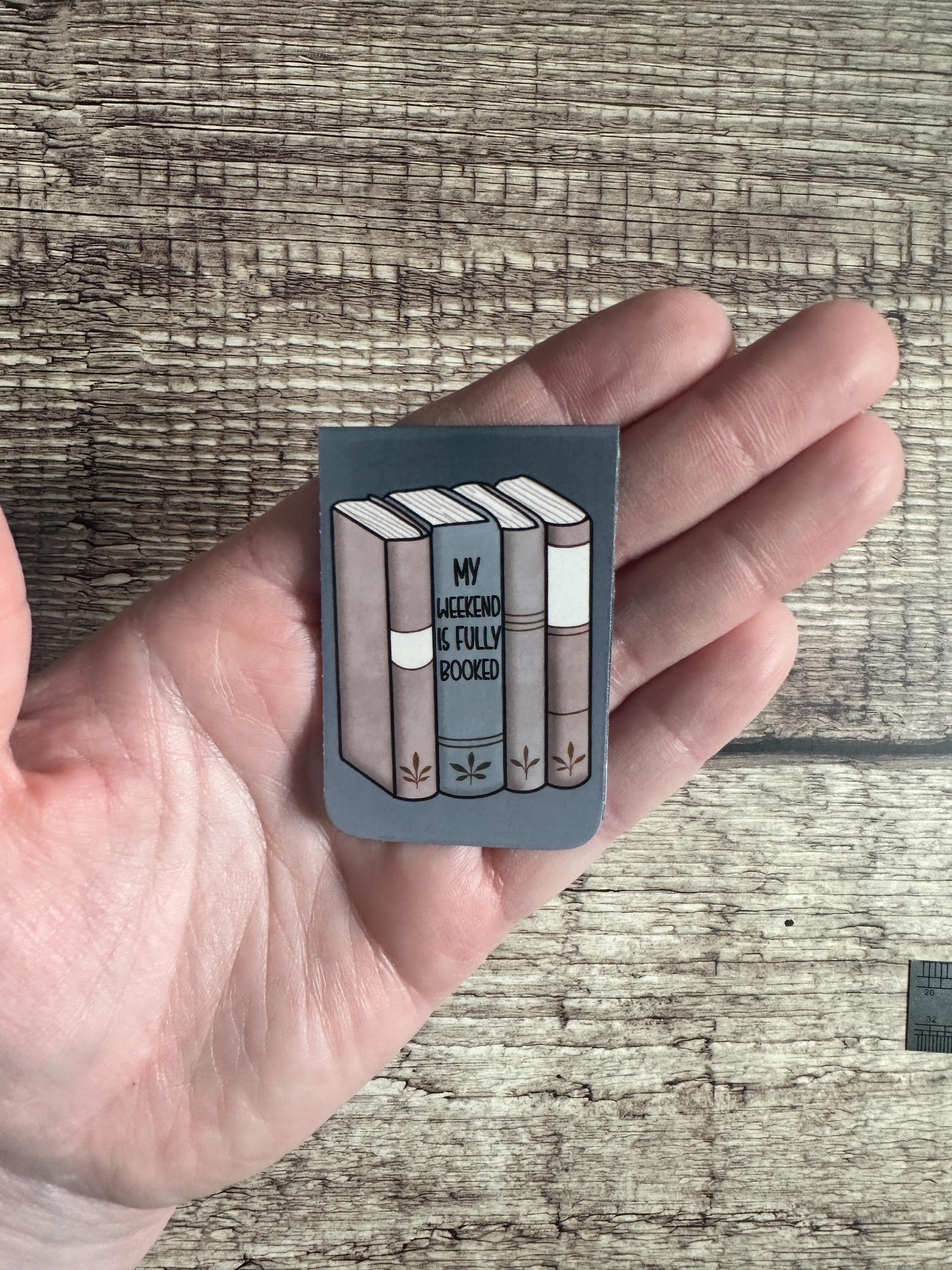 Funny Magnetic Bookmark: My Weekend is Fully Booked - Gift for Book Lovers