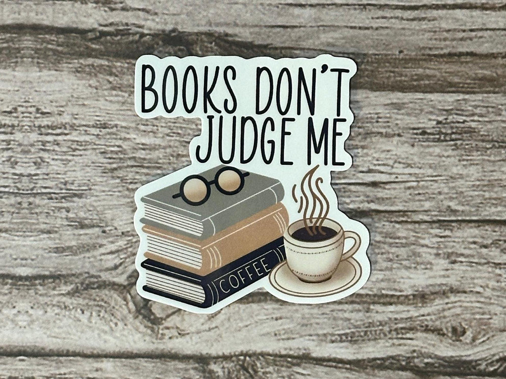 Book Lover Waterproof Sticker "Books Don't Judge Me" Vinyl Decal Reader Gift