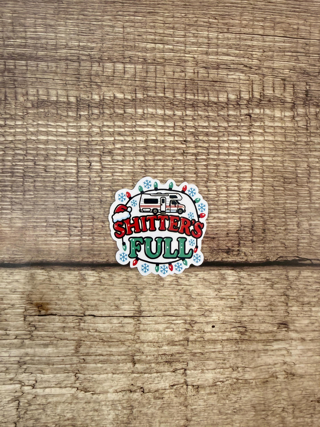 Funny Holiday Movie Quote Waterproof Sticker "Shitter's Full" Christmas Vacation Vinyl Decal