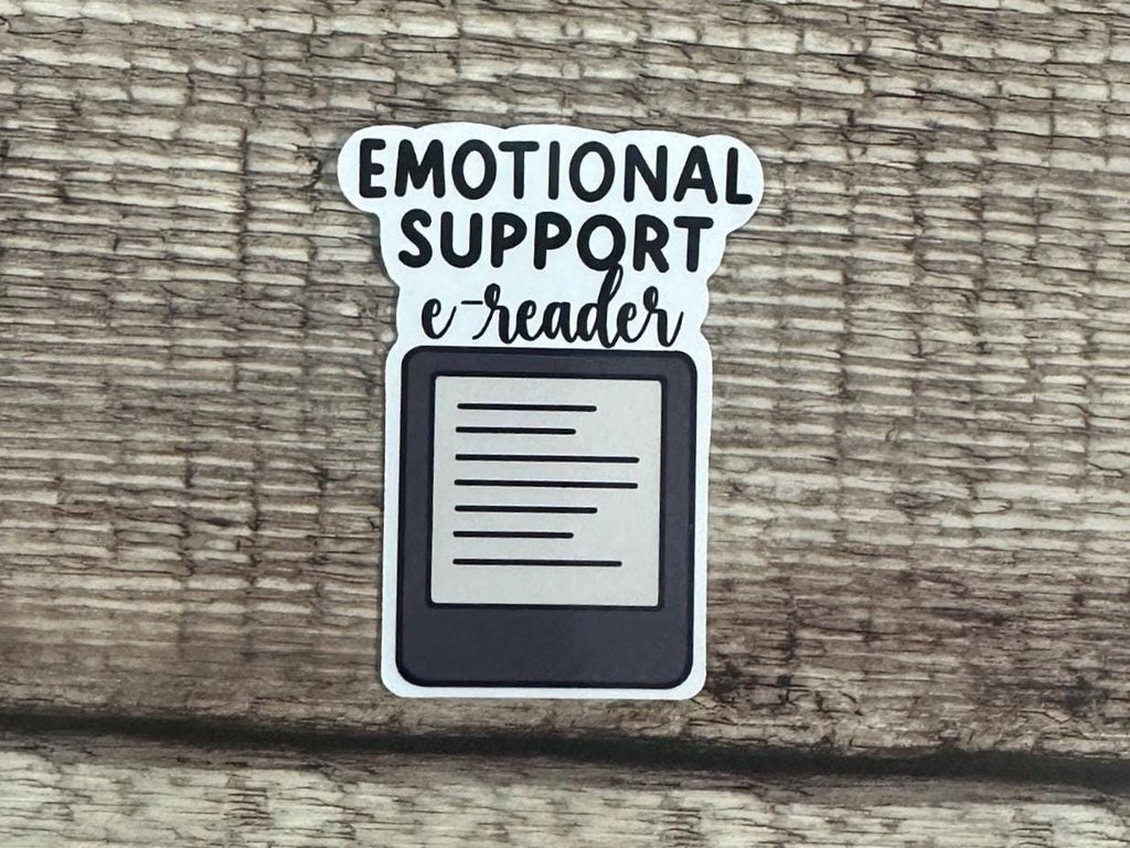 Book Lover Gift - "Emotional Support e-Reader" Waterproof Sticker - Vinyl Decal for Laptops & Water Bottles