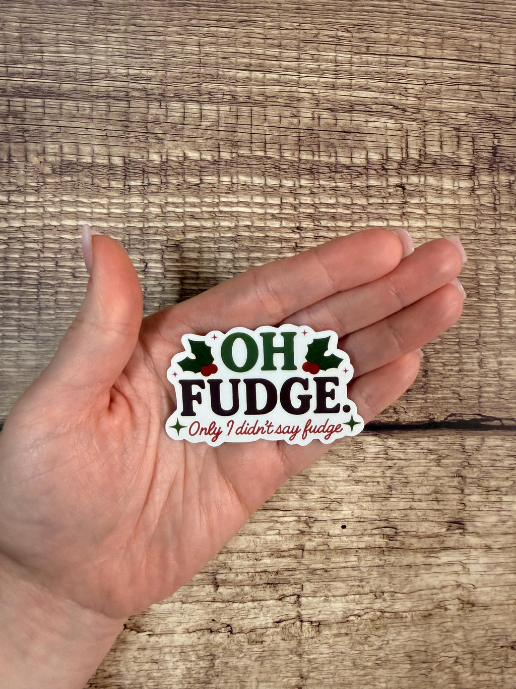 Funny Christmas Waterproof Sticker "Oh Fudge" Holiday Movie Quote - Vinyl Decal Gift