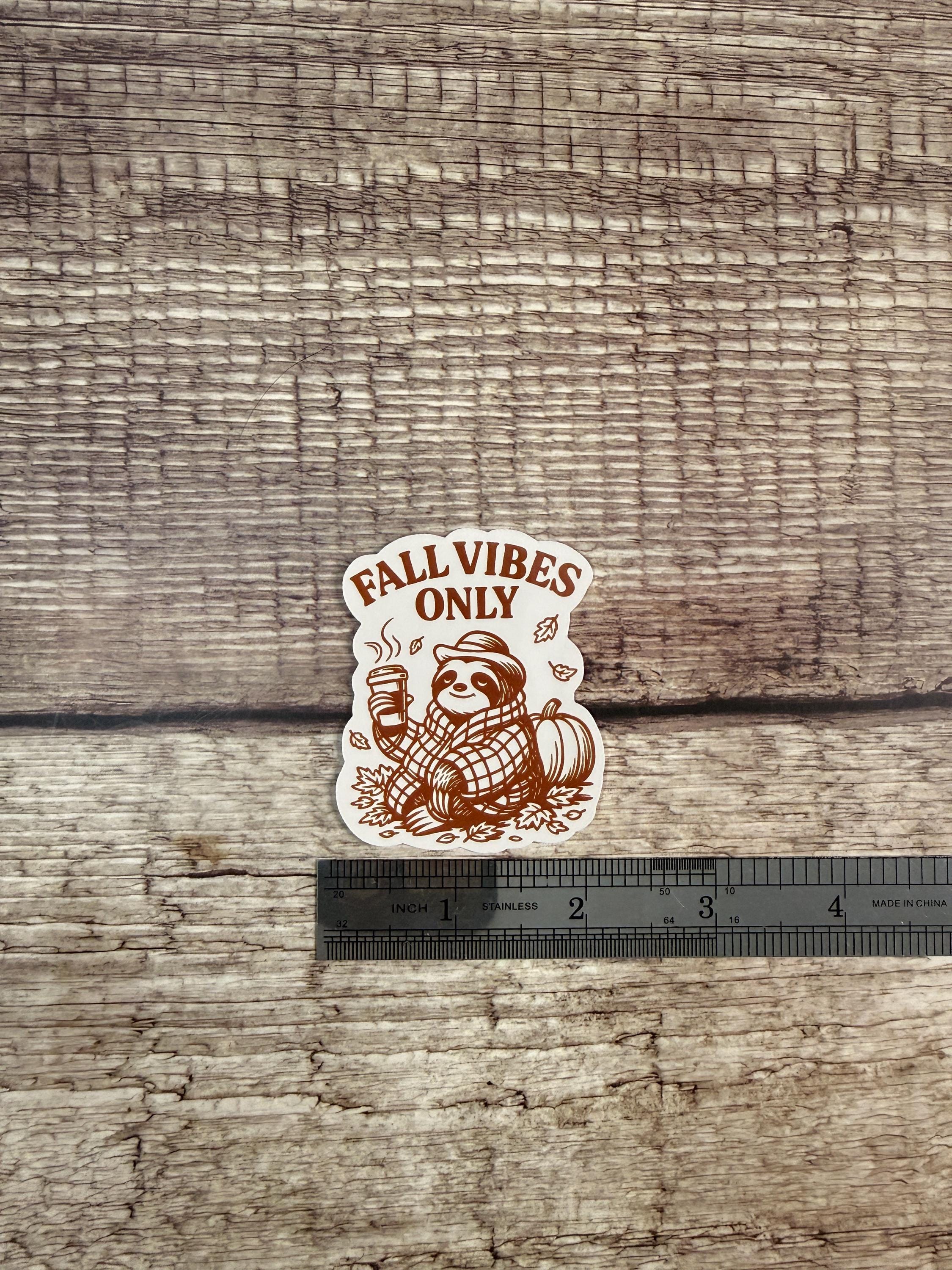 Fall Waterproof Sticker: Fall Vibes Only Sloth – Vinyl Decal for Laptop or Water Bottle