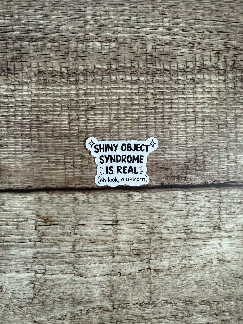 Funny ADHD Waterproof Sticker "Shiny Object Syndrome Is Real" Vinyl Decal Gift